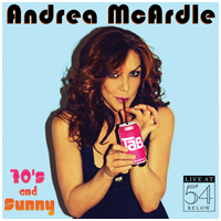 Andrea McArdle - 70's and Sunny - Live at 54 BELOW