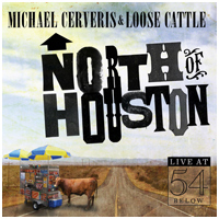 Michael Cerveris and Loose Cattle: North of Houston - Live at 54 BELOW
